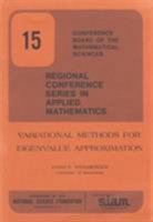 Variational Methods for Eigenvalue Approximation (CBMS-NSF Regional Conference Series in Applied Mathematics) 089871012X Book Cover