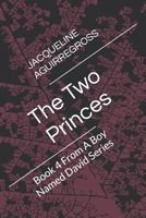 The Two Princes: Book 4 From A Boy Named David Series B0G4VRNNJZ Book Cover