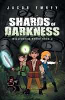 Shards of Darkness: Millennium Stone Book 2 1663271895 Book Cover