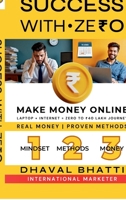 Success With Ze?0: Make Money Online: Laptop Plus Internet Equals 0 to ?40 Lakh Journey - Real Money, Proven Methods B0FRGPLW8P Book Cover