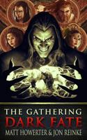 Dark Fate the Gathering: Volume One 1494738392 Book Cover