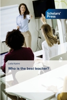Who is the best teacher? 620498294X Book Cover