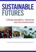 Sustainable Futures: Linking Population, Resources and the Environment 1486301894 Book Cover