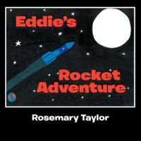 Eddie's Rocket Adventure 1467025372 Book Cover