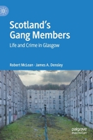 Scotland’s Gang Members: Life and Crime in Glasgow 3030477517 Book Cover