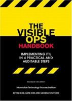 The Visible Ops Handbook: Starting ITIL in 4 Practical Steps 0975568612 Book Cover