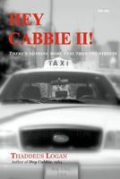 Hey Cabbie ll: There's nothing more real than the streets. 1477621563 Book Cover