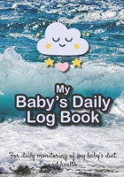 Baby Daily Log Book: Newborn feeding chart | Breastfeeding tracker | Baby tracking journal | 185 pages, 7x10 inches | Paperback | photo ocean blue turquoise waves, star cloud heart 1712652338 Book Cover