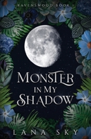 Monster in My Shadow 1956608923 Book Cover