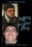 The TCAP Files: Jeffrey Stacy: Caught in the Sting: His Life and Death B0DXL1L9P6 Book Cover