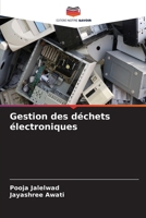 Gestion des déchets électroniques (French Edition) 6209625088 Book Cover