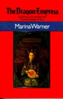 The Dragon Empress: Life and Times of Tz'U-Hsi, 1835-1908, Empress Dowager of China 0689707142 Book Cover