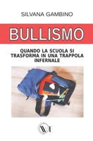 Bullismo: Quando la scuola si trasforma in una trappola infernale B093KPZT92 Book Cover