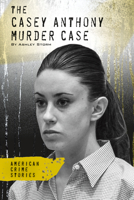 Casey Anthony Murder Case 109829209X Book Cover