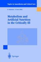 Metabolism and Artificial Nutrition in the Critically III 8847000424 Book Cover