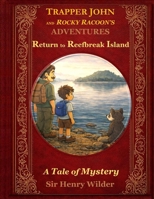 Return to Reefbreak Island: A Tale of Mystery (Trapper John and Rocky Raccoon’s Adventures) B0GR4YQDB9 Book Cover