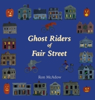 Ghost Riders of Fair Street B0FRVLWXMJ Book Cover