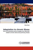 Adaptation to chronic illness: The use of perceived control strategies over difficulties related to chronic obstructive pulmonary disease 3838365631 Book Cover