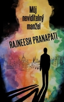 Můj neviditeln� manzel Rajneesh Pranapati 1034058576 Book Cover