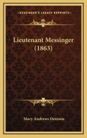 Lieutenant Messinger 1120636779 Book Cover