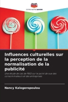 Influences culturelles sur la perception de la normalisation de la publicité (French Edition) 6208322022 Book Cover