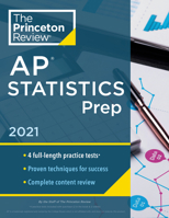 Princeton Review AP Statistics Prep, 2021: 4 Practice Tests + Complete Content Review + Strategies & Techniques 0525569650 Book Cover