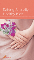 Raising Sexually Healthy Kids 1939946867 Book Cover