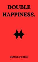 DOUBLE HAPPINESS 1764644719 Book Cover