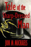 Tale of the Sharp-Dressed Man 1544781962 Book Cover