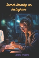 Secret Identity on Instagram B0CMNBFC4V Book Cover