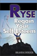 Ryse: Regain Your Self-Esteem 0595171257 Book Cover