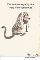 Zits, an Autobiography of a Very, Very Special Cat 1304714772 Book Cover