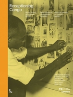 Recaptioning Congo: African Stories and Colonial Pictures 9401486239 Book Cover
