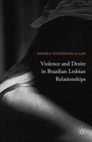 Violence and Desire in Brazilian Lesbian Relationships 113749851X Book Cover