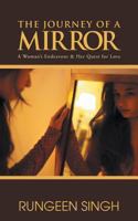 The Journey of a Mirror: A Woman's Endeavour & Her Quest for Love 1482815818 Book Cover