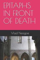 Epitaphs in Front of Death 1976787947 Book Cover