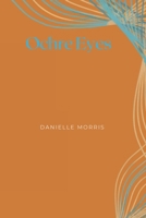 Ochre Eyes B0GVR9N9TG Book Cover