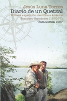 DIARIO DE UN QUETZAL: PRIMERA EXPEDICIÓN CIENTÍFICA A AMÉRICA. FRANCISCO HERNÁNDEZ 1570-77. RUTA QUETZAL 1997 1710032278 Book Cover