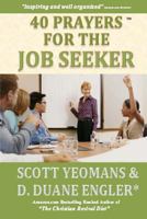 40 Prayers for the Job Seeker (40 Prayers Series I) 1494956276 Book Cover