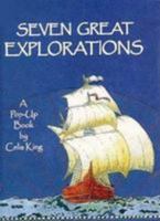 Seven Great Explorations - A Pop-Up Book 0811813754 Book Cover