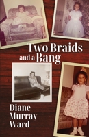 Two Braids and a Bang 1637777213 Book Cover
