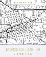 Livermore (California) Trip Journal: Lined Livermore (California) Vacation/Travel Guide Accessory Journal/Diary/Notebook with Livermore (California) M 1730730876 Book Cover