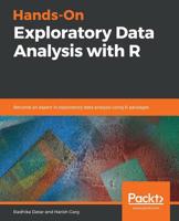 Hands-On Exploratory Data Analysis with R : Become an Expert in Exploratory Data Analysis Using R Packages 178980437X Book Cover