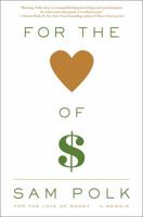 For the Love of Money: A Memoir 1476785988 Book Cover