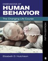 Dimensions of Human Behavior: The Changing Life Course (Series in Social Work) 1412976413 Book Cover