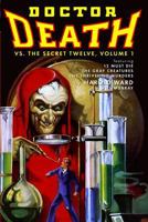 Doctor Death vs. The Secret Twelve, Volume 1 1442133678 Book Cover