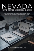 Nevada Real Estate Agent Handbook: Your Complete Step by Step Guide to Getting Licensed, Closing More Deals, and Succeeding in Nevada Real Estate in 2026 B0GM4JCZBR Book Cover