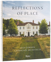 Reflections of Place: Dan Gordon Landscape Architects 084787737X Book Cover