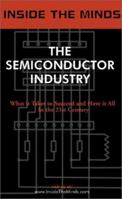 Inside the Minds: The Semiconductor Industry - CEOs from Micron, Xilinx, On Semiconductor & More on the Future of the Semiconductor Revolution (Inside the Minds) 1587620227 Book Cover