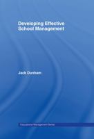 Developing Effective School Management 0415104297 Book Cover